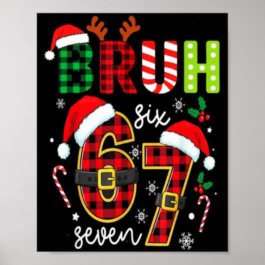Bruh 67 Six Seven 6 7 Meme Christmas Funny Boy Gir Poster (Vorne)