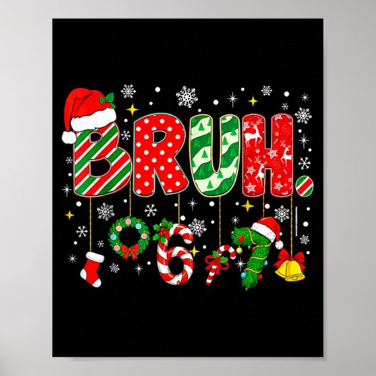 Bruh 67 Six Seven 6 7 Meme Christmas Funny Boy Gir Poster (Vorne)