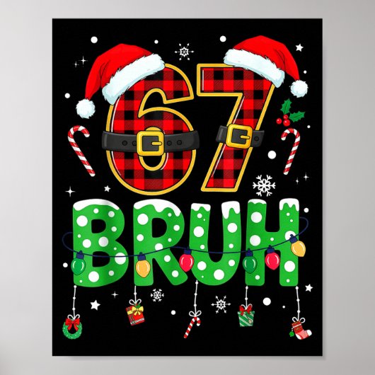 Bruh 67 Six Seven 6 7 Meme Christmas Funny Boy Gir Poster (Vorne)