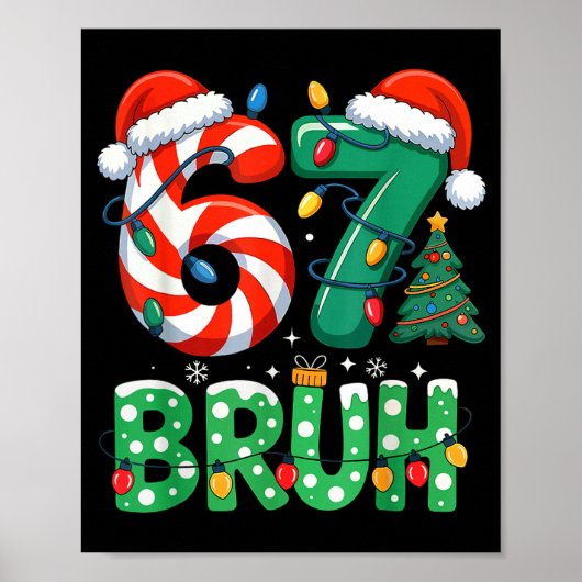 Bruh 67 Six Seven 6 7 Meme Christmas Funny Boy Gir Poster (Vorne)