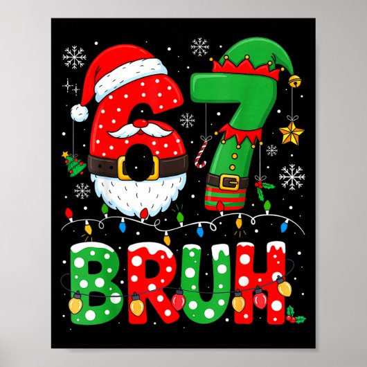 Bruh 67 Six Seven 6 7 Meme Christmas Funny Boy Gir Poster (Vorne)