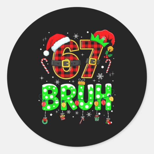 Bruh 67 Six Seven 6 7 Meme Christmas Funny Boy Gir Runder Aufkleber (Vorderseite)