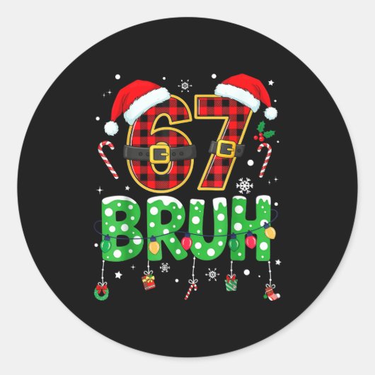 Bruh 67 Six Seven 6 7 Meme Christmas Funny Boy Gir Runder Aufkleber (Vorderseite)