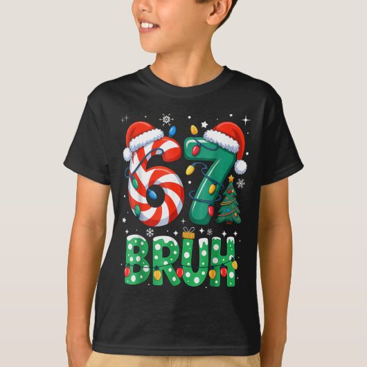 Bruh 67 Six Seven 6 7 Meme Christmas Funny Boy Gir T-Shirt (Vorderseite)