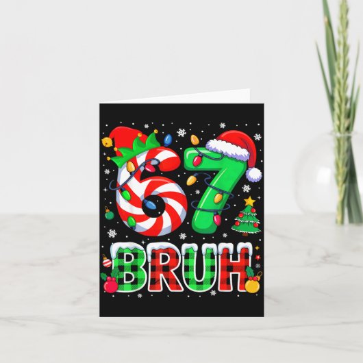 Bruh 67 Six Seven 6 7 Meme Christmas Funny Xmas Bo Karte (Vorderseite)