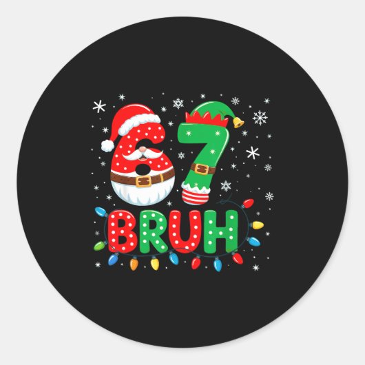 Bruh 67 Six Seven 6 7 Meme Christmas  Runder Aufkleber (Vorderseite)