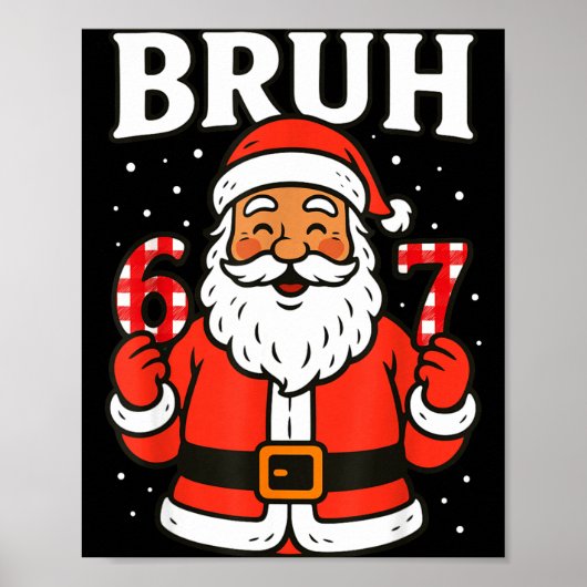 Bruh 67 Six Seven 6 7 Meme Christmas Santa Pajamas Poster (Vorne)