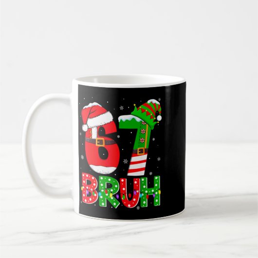 Bruh 67 Six Seven 6 7 Meme Funny Christmas Shirts  Kaffeetasse (Links)