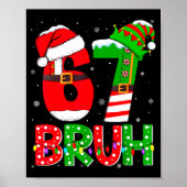 Bruh 67 Six Seven 6 7 Meme Funny Christmas Shirts Poster (Vorne)