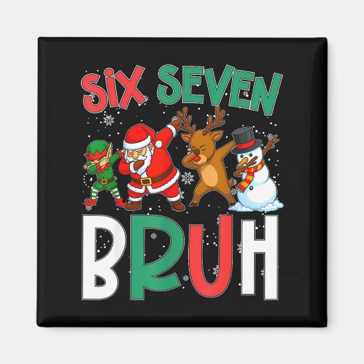 Bruh 67 Six Seven 6 7 Meme Gen Alpha Christmas Gen Magnet (Vorne)