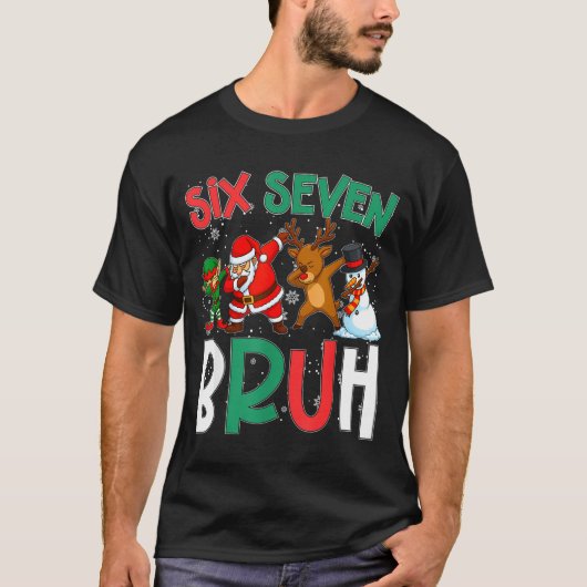 Bruh 67 Six Seven 6 7 Meme Gen Alpha Christmas Gen T-Shirt (Vorderseite)