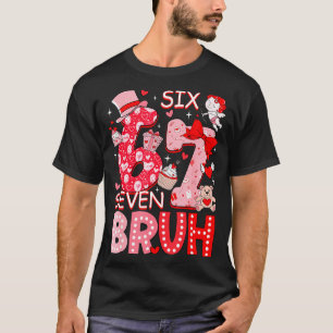 Bruh 67 Six Seven 6 7 Meme Valentinstag Frauen G T-Shirt