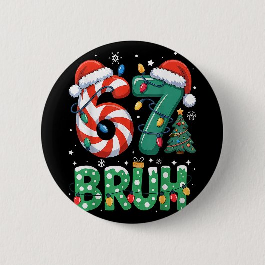 Bruh 67 Six Seven 6 7 Meme Weihnachten Lustig Jung Button (Vorderseite)