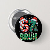 Bruh 67 Six Seven 6 7 Meme Weihnachten Lustig Jung Button (Vorne & Hinten)