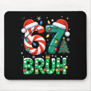 Bruh 67 Six Seven 6 7 Meme Weihnachten Lustig Jung Mousepad