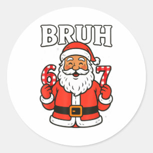 Bruh 67 Six Seven 6 7 Meme Weihnachten Santa Pyjam Runder Aufkleber