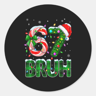 Bruh 67 Six Seven 6 7 Meme Weihnachtsbaum Candy Ca Runder Aufkleber