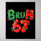 Bruh 67 Six Seven Meme Funny Christmas Kids Men Wo Poster (Vorne)