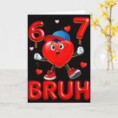 Bruh 67 Valentines Meme Six Seven Heart 6 7 Boys G Karte (Gelbe Blume)