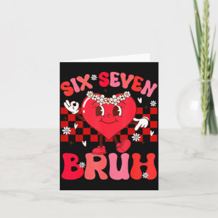 Bruh 67 Valentins Meme Sechs Sieben Herz 6 7 Liebe Karte