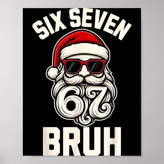 Bruh 6 7 Christmas 67 Santa Six Seven Christmas Bo Poster (Vorne)