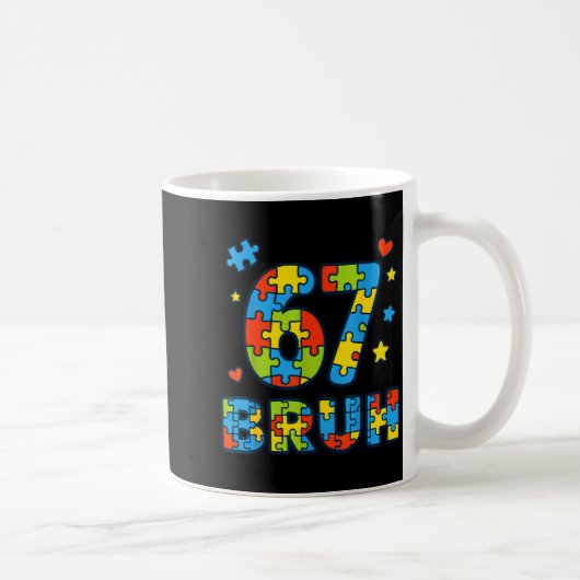 Bruh 6 7 Funny Six Seven Autism Awareness Kids Tea Kaffeetasse (Rechts)