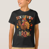 Bruh 6 7 Funny Thanksgiving Turkey 67 Shirt Boys G (Vorderseite)