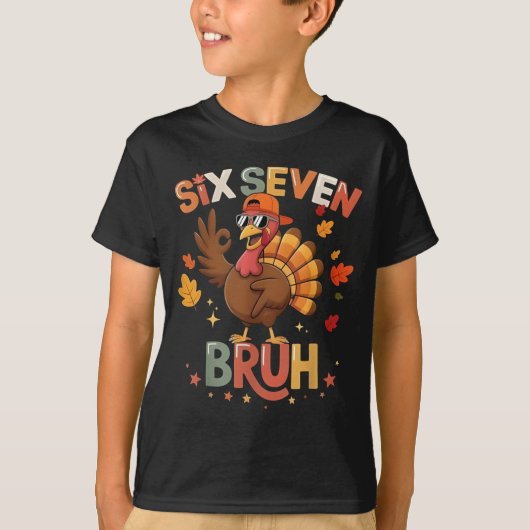 Bruh 6 7 Funny Thanksgiving Turkey 67 Shirt Boys G (Vorderseite)
