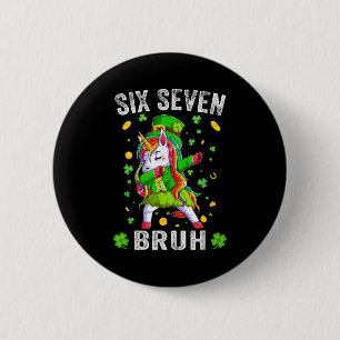 Bruh 6 7 Meme St. Patrick's Day sechs sieben Kinde Button