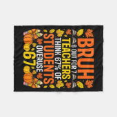 Bruh 6 Out Of 7 Teachers Think 67% Of Students Ove Fleecedecke (Vorderseite (Horizontal))