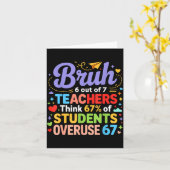 Bruh 6 Out Of 7 Teachers Think 67% Of Students Ove Karte (Gelbe Blume)