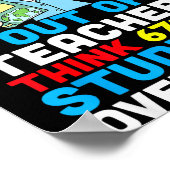 Bruh 6 Out Of 7 Teachers Think 67 Percent Students Poster (Ecke)