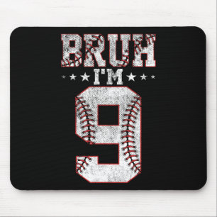 Bruh 9. Geburtstag Sell Bruh Ich bin 9. Mousepad