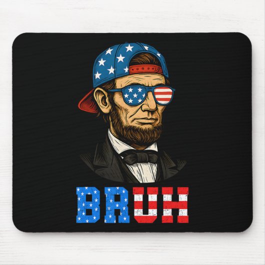 Bruh Abraham Lincoln Patriotic 4. Juli Men Boy Mousepad (Vorne)
