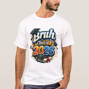 Bruh Abschlussklasse 2026 Abschluss T-Shirt 