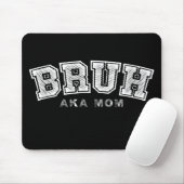 Bruh Aka Mama Funny Mother's Day Retro Vintag Mousepad (Mit Mouse)