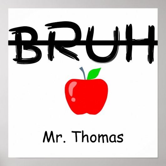 "Bruh" Apple Customizable Teacher Poster (Vorne)