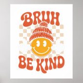 Bruh Be Kind - Retro Smiley Wall Art Poster (Vorne)