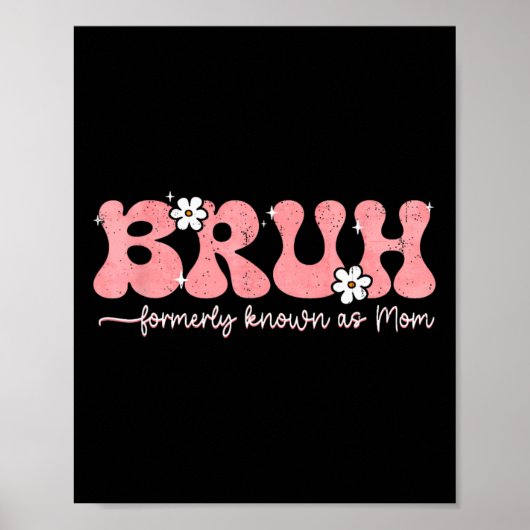 Bruh, bekannt als Mama, ehemals Mama Life Mütter D Poster (Vorne)