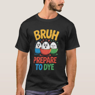 Bruh bereite dich darauf vor zu sterben Lustige Os T-Shirt