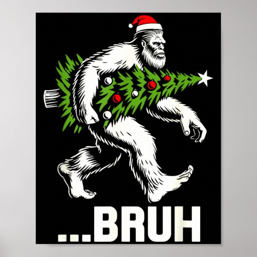 Bruh Bigfoot Christmas Funny Christmas Tree Xmas S Poster (Vorne)