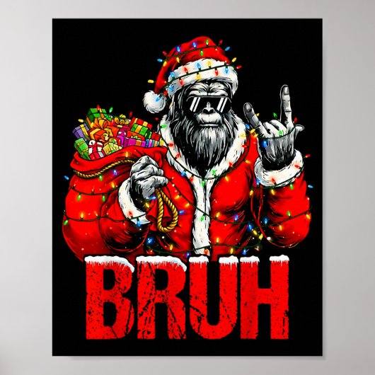 Bruh Bigfoot Christmas Funny Sasquatch Xmas For Me Poster (Vorne)