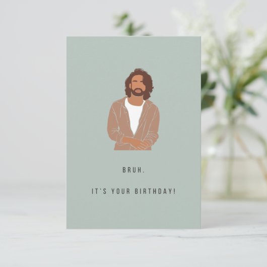 Bruh Birthday Card (Stehend Vorderseite)
