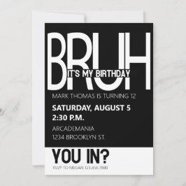 BRUH BIRTHDAY PARTY TEEN BOY SCHWARZ-WEISS EINLADUNG