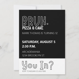 BRUH BIRTHDAY PARTY TEEN BOY SCHWARZ-WEISS EINLADUNG