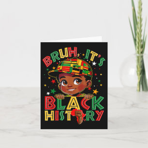 Bruh Black History Month Boys Melanin African Blac Karte