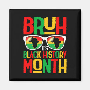 Bruh Black History Month Junge Männer Afrikanische Magnet
