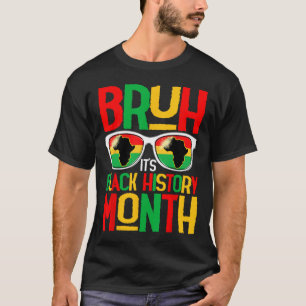 Bruh Black History Month Kind Junge Männer Afrikan T-Shirt