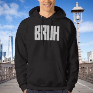 BRUH Bold Slang Humor Hoodie – Lustig