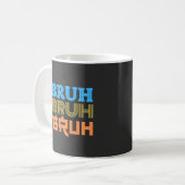 BRUH Bold Typografy Design Kaffeetasse (Vorderseite Links)